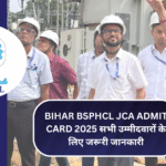 Bihar BSPHCL JCA Admit Card 2025: सभी उम्मीदवारों के लिए जरूरी जानकारी!