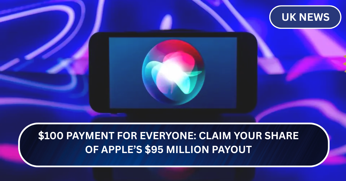 $100 Payment for Everyone: Claim Your Share of Apple’s $95 Million Payout
