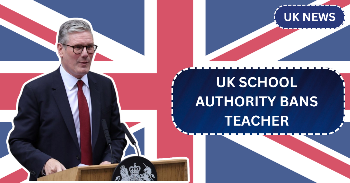 UK School Authority Bans Teacher Who Involved Pupils in Petition to Remove Head