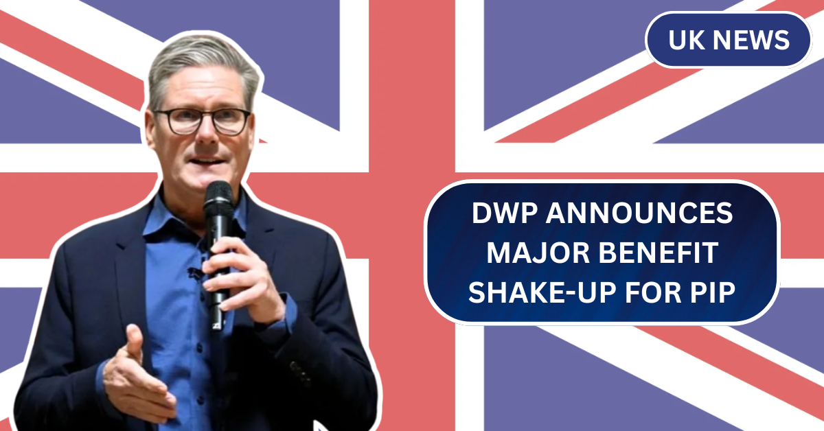 DWP Announces Major Benefit Shake-Up for PIP and ESA Claimants in 2025